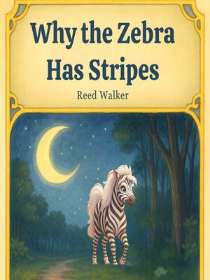 cover image of Why the Zebra Has Stripes